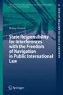Image for State Responsibility for Interferences with the Freedom of Navigation in Public International Law