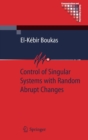 Image for Control of Singular Systems with Random Abrupt Changes