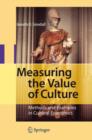 Image for Measuring the Value of Culture : Methods and Examples in Cultural Economics