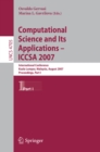 Image for Computational Science and Its Applications - ICCSA 2007: International Conference, Kuala Lumpur, Malaysia, August 26-29, 2007. Proceedings, Part I
