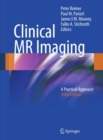 Image for Clinical MR imaging: a practical approach