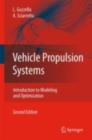 Image for Vehicle propulsion systems: introduction to modeling and optimization