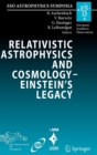 Image for Relativistic Astrophysics and Cosmology – Einstein’s Legacy : Proceedings of the MPE/USM/MPA/ESO Joint Astronomy Conference Held in Munich, Germany, 7-11 November 2005