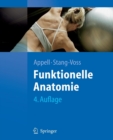 Image for Funktionelle Anatomie : Grundlagen Sportlicher Leistung Und Bewegung