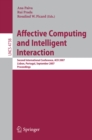 Image for Affective Computing and Intelligent Interaction: Second International Conference, ACII 2007, Lisbon, Portugal, September 12-14, 2007, Proceedings : 4738