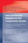 Image for Noise and vibration mitigation for rail transportation systems: proceedings of the 9th International Workshop on Railway Noise, Munich, Germany, 4-8 September 2007