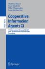 Image for Cooperative Information Agents XI : 11th International Workshop, CIA 2007, Delft, The Netherlands, September 19-21, 2007, Proceedings