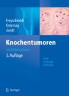 Image for Knochentumoren: Klinik - Radiologie - Pathologie
