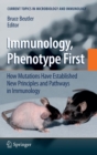 Image for Immunology, Phenotype First: How Mutations Have Established New Principles and Pathways in Immunology