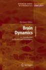 Image for Brain dynamics: an introduction to models and simulations
