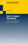 Image for Sports leagues scheduling: models, combinatorial properties, and optimization algorithms : 603
