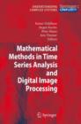 Image for Mathematical Methods in Time Series Analysis and Digital Image Processing