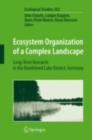 Image for Ecosystem organization of a complex landscape: long-term research in the Bornhoved Lake District, Germany : v. 202