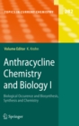 Image for Anthracycline Chemistry and Biology I: Biological Occurence and Biosynthesis, Synthesis and Chemistry