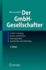 Image for Der GmbH-Gesellschafter: GmbH-Grndung Rechte und Pflichten Haftungsrisiken Ausscheiden und Abfindung