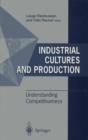 Image for Industrial cultures and production  : understanding competitiveness