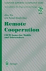 Image for Remote cooperation  : CSCW issues for mobile and tele-workers