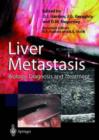 Image for Liver metastases  : biology, diagnosis and treatment