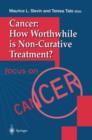 Image for Cancer: How Worthwhile is Non-Curative Treatment?