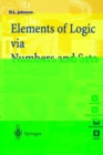 Image for Elements of Logic via Numbers and Sets