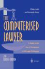 Image for The computerised lawyer  : a guide to the use of computers in the legal profession