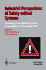 Image for Industrial perspectives of safety-critical systems  : proceedings of the Sixth Safety-critical Systems Symposium, Birmingham 1998