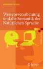 Image for Wissensverarbeitung und die Semantik der Naturlichen Sprache : Wissensreprasentation mit MultiNet