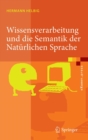 Image for Wissensverarbeitung und die Semantik der Naturlichen Sprache: Wissensreprasentation mit MultiNet