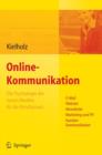 Image for Online-Kommunikation - Die Psychologie der neuen Medien fur die Berufspraxis: E-Mail, Website, Newsletter, Marketing, Kundenkommunikation