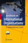 Image for Handbook on international organisations  : a comprehensive guide