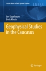 Image for Geophysical studies in the Caucasus