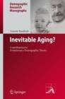 Image for Inevitable aging?  : contributions to evolutionary-demographic theory