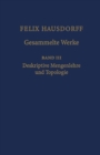 Image for Felix Hausdorff - Gesammelte Werke Band III: Mengenlehre (1927,1935) Deskripte Mengenlehre und Topologie