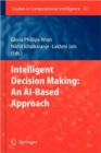 Image for Intelligent Decision Making: An AI-Based Approach