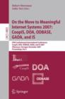 Image for On the Move to Meaningful Internet Systems 2007: CoopIS, DOA, ODBASE, GADA, and IS : OTM Confederated International Conferences, CoopIS, DOA, ODBASE, GADA, and IS 2007, Vilamoura, Portugal, November 2