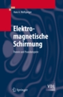 Image for Elektromagnetische Schirmung: Theorie und Praxisbeispiele