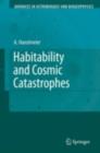 Image for Habitability and cosmic catastrophies