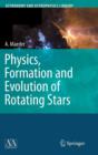 Image for Physics, Formation and Evolution of Rotating Stars