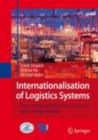 Image for Internationalisation of Logistics Systems: How Chinese and German companies enter foreign markets