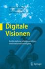 Image for Digitale Visionen : Zur Gestaltung allgegenwartiger Informationstechnologien