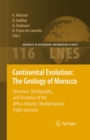 Image for Continental evolution: the geology of Morocco : structure, stratigraphy, and tectonics of the Africa-Atlantic-Mediterranean triple junction : 116
