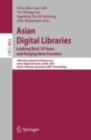 Image for Asian Digital Libraries. Looking Back 10 Years and Forging New Frontiers: 10th International Conference on Asian Digital Libraries, ICADL 2007, Hanoi, Vietnam, December 10-13, 2007. Proceedings : 4822