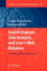 Image for Search Engines, Link Analysis, and User&#39;s Web Behavior: A Unifying Web Mining Approach