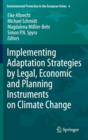 Image for Implementing adaptation strategies by legal, economic and planning instruments on climate change