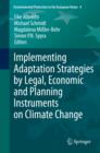 Image for Implementing adaptation strategies by legal, economic and planning instruments on climate change