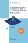 Image for Mathematische Probleme lsen mit Maple: Ein Kurzeinstieg