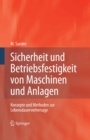 Image for Sicherheit und Betriebsfestigkeit von Maschinen und Anlagen: Konzepte und Methoden zur Lebensdauervorhersage