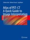 Image for Atlas of PET-CT: a quick guide to image interpretation