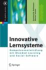 Image for Innovative Lernsysteme: Kompetenzentwicklung mit Blended Learning und Social Software