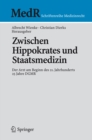 Image for Zwischen Hippokrates und Staatsmedizin: Der Arzt am Beginn des 21. Jahrhunderts